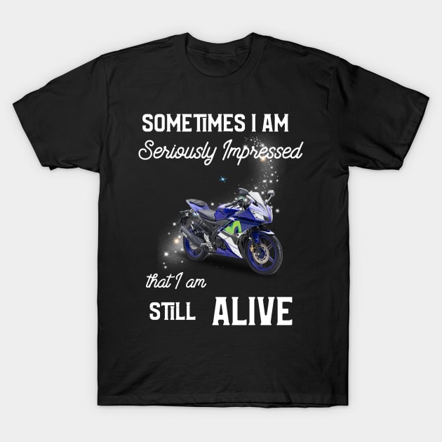 Sportbike Motorcycle Seriously Impressed Alive T-Shirt by Antzyzzz